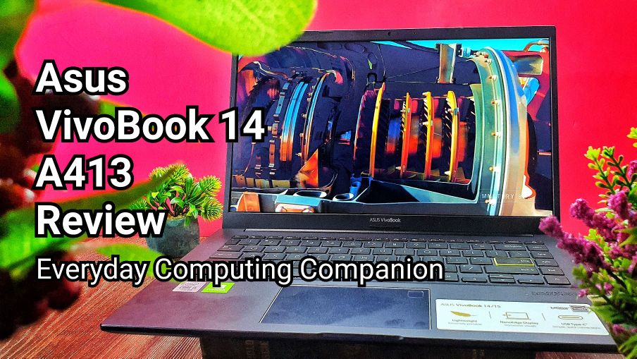 ASUS VivoBook 14 A413 Review - Your EveryDay Cool Computing Companion 1